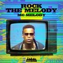 Rock The Melody (Explicit)