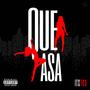 Que' Pasa (Explicit)