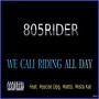 We Cali Riding All Day (feat. Roscoe Dpg, Matto & Mista Kat) [Explicit]