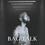 Bag Talk (Explicit)