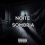 Noite Sombria (Explicit)