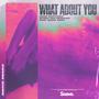 What About You (feat. Diana Miro, Hugo Cantarra & Stone Van Brooken) (AWKD Remix)