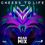 Cheers to Life (Soca 2016 Trinidad and Tobago Carnival) [Precision Road Mix]