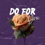 Do For You