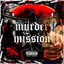 Murder Mission (feat. BadKHabits) [Explicit]