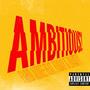 Ambitious! (feat. FODAY, Zna$ty & Scrambled) [Explicit]