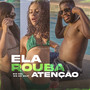 Ela Rouba Atenção (Explicit)