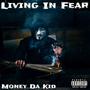 Living In Fear (Explicit)