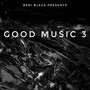 Good Music 3