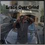 Grace Over Grind (A king's Life After Mama Vol.1)