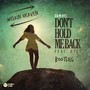 Don't Hold Me Back (Welkin Heaven Bootleg)