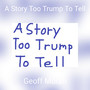 A Story Too Trump To Tell