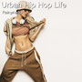 Urban Hip Hop Life