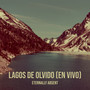 Lagos De Olvido (En Vivo)