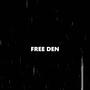 FREE DEN (feat. MT) [Explicit]