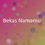 Bekas Namamu