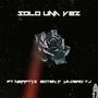 Solo Una Vez (feat. Nefftys, Goten P & Madero Tj) [Explicit]