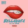 BELLAQUITA (Explicit)