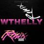 WTHELLY (Remix) [Explicit]