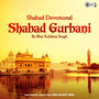 Shabad Gurbani By Bhai Kuldeep Singh