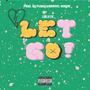 Let Go (Explicit)