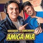 Amiga Mía (Nueva Versión)