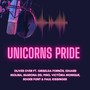 Unicorns Pride (feat. Mariona del Pino, Griselda Fornós, Victòria Monique, Eduard Molina, Roger Font & Paul Kissinger)