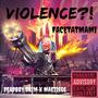 Violence?! (Explicit)