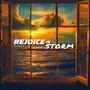 Rejoice In the Storm