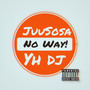 No Way! (Explicit)