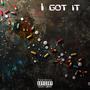 I got it (feat. Rush, Ren, Chucc da Baptist & Kidricc james ) [Explicit]