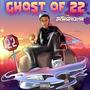 Ghost Of 22 (Explicit)