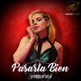 Pasarla Bien