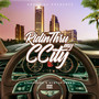 Ridin Thru My Ccity (Explicit)