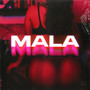 Mala (Explicit)