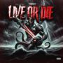 LIVE OR DIE (Explicit)