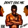 Dont Like Me (Explicit)