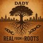 Real From D Roots