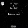 One More Night (feat. DK DIGGZ) [Explicit]