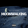 Moonwalking (Explicit)