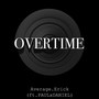 Overtime (Explicit)