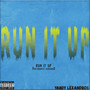 Run It Up - (Alternate Version) [Explicit]