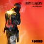 My Lady (Explicit)