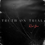 Truth on Trial