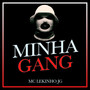 Minha Gang (Explicit)