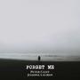 Forget me (feat. Joanna Lauren)