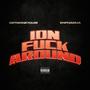 Ion **** Around (feat. Enphamus) [Explicit]