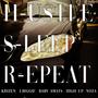 Hustle, Sleep, Repeat (feat. Krizen, J.Biggie, Sneez, High Up. Noza) [Explicit]