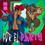 POR EL PARTY (Explicit)