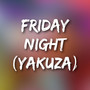 Friday Night (Yakuza)